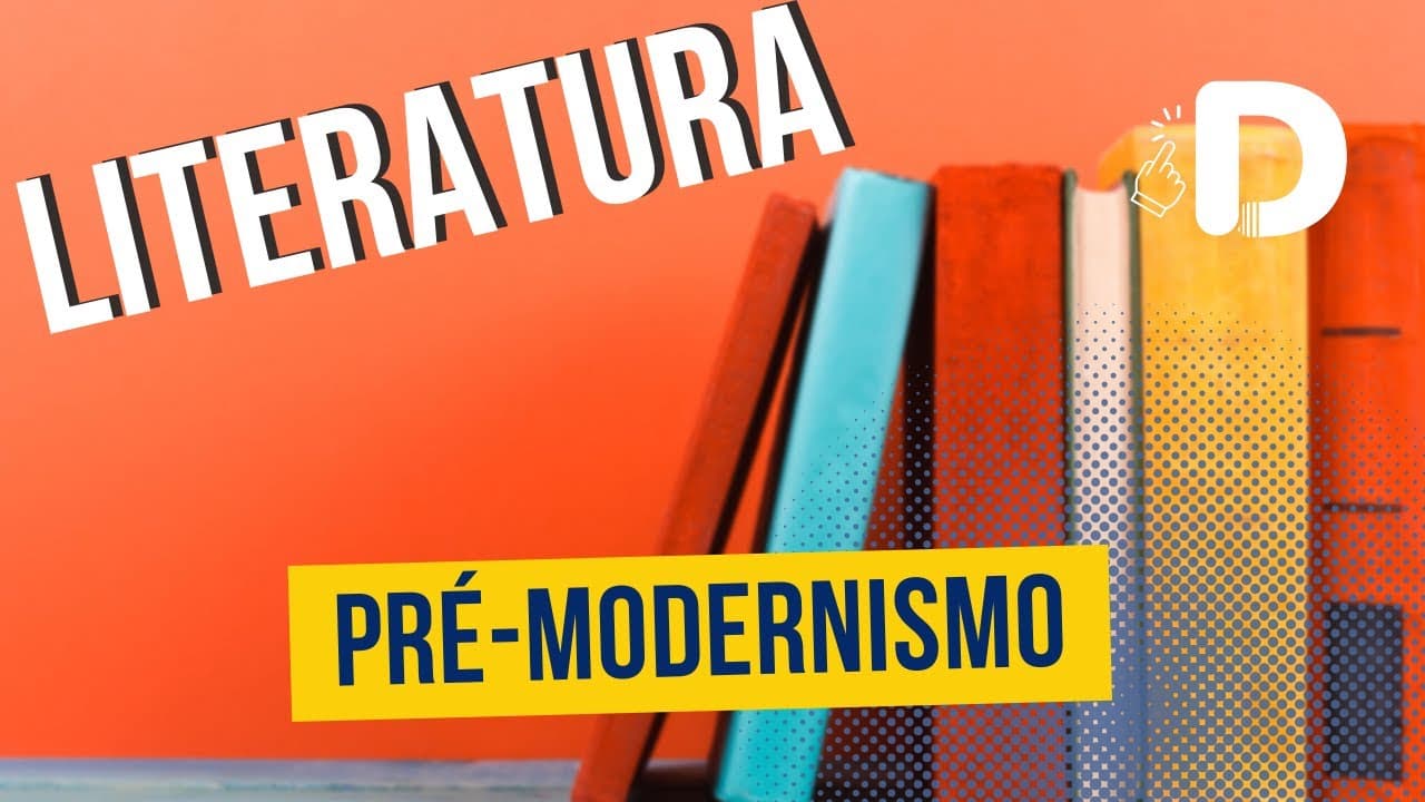 Thumbnail: Pré Modernismo - Literatura - Preparatório Enem