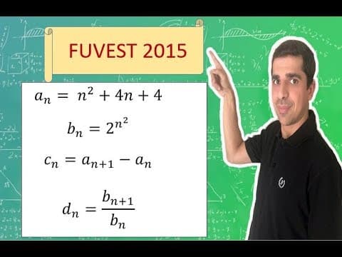 Thumbnail da aula: FUVEST 2015 -- Dadas as sequências  -- PA e PG