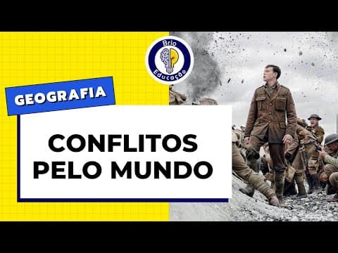 Thumbnail da aula: Geografia: Conflitos pelo Mundo | Brio Educação