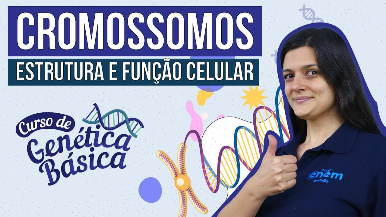 Thumbnail: CROMOSSOMOS: estrutura e função celular | Curso de Genética Básica | Biologia Enem | Cláudia Aguiar