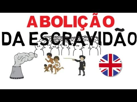 Thumbnail da aula: POR QUE A INGLATERRA "FORÇOU" A ABOLIÇÃO  DA ESCRAVIDÃO NO BRASIL?