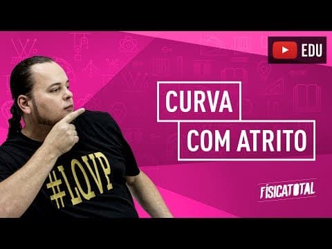 Thumbnail da aula: Resultante Centrípeta | curva plana com atrito | ENEM e vestibulares