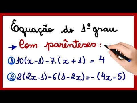 Thumbnail da aula: EQUAÇÃO DO 1º GRAU COM PARÊNTESES