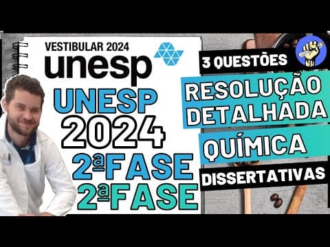Thumbnail da aula: 📝Resolução UNESP 2024 – 2ªFASE – QUÍMICA