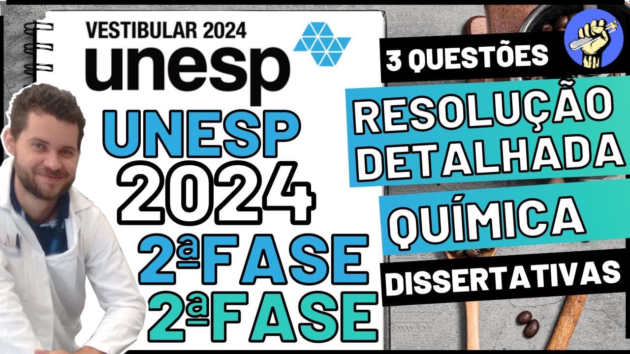 Thumbnail: 📝Resolução UNESP 2024 – 2ªFASE – QUÍMICA