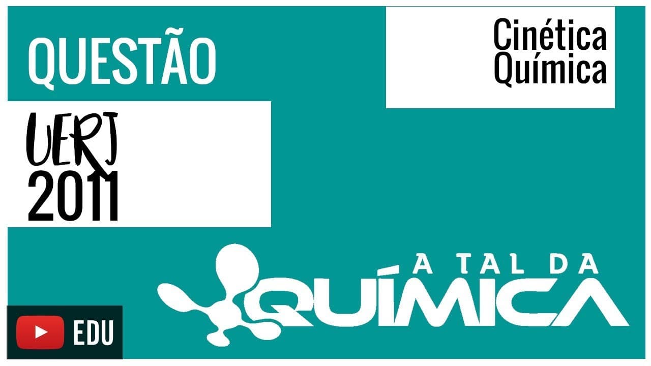 Thumbnail: Questão UERJ/2011 - Cinética Química