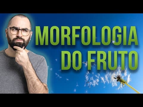 Thumbnail da aula: Organologia do Fruto (Morfologia) Parte 01 - Aula 20: Botânica (Prof. Guilherme)