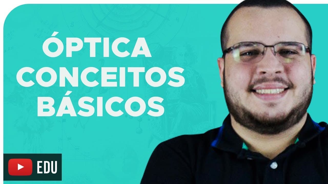 Thumbnail: CONCEITOS BÁSICOS DE ÓPTICA  GEOMÉTRICA - Bioexplica