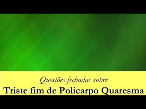 Thumbnail da aula: [Uerj 2021]Resolução de Questões sobre Triste Fim de Policarpo Quaresma