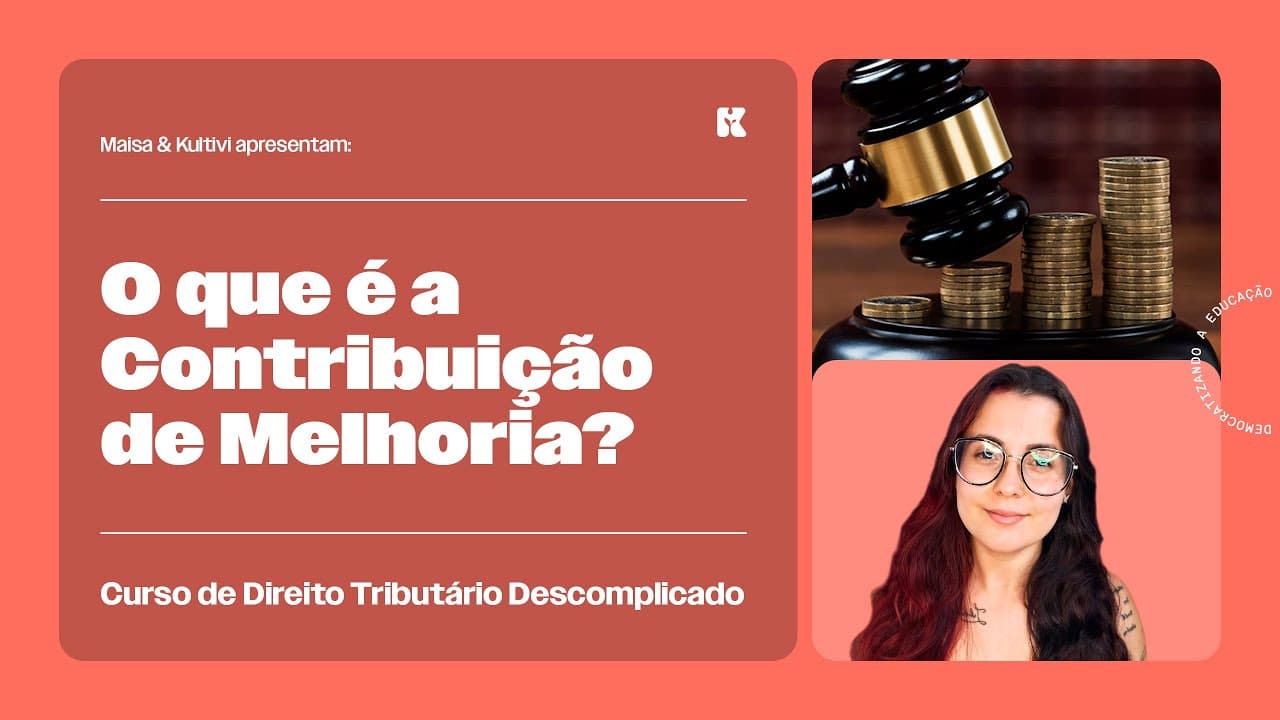 Thumbnail: O que é a Contribuição de Melhoria? | Direito Tributário Descomplicado | Maisa Temponi