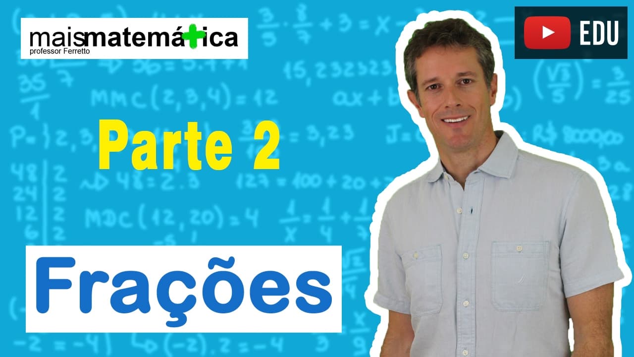 Thumbnail: Matemática Básica - Aula 13 - Frações (parte 2)