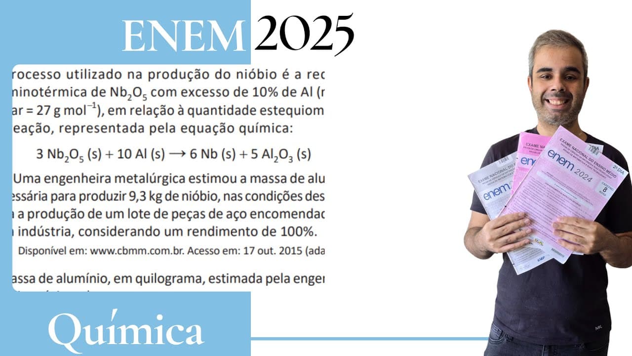 Thumbnail: ENEM 2025 - O Brasil é o maior produtor mundial de nióbio (massa molar = 93 g mol−1) metal utilizado
