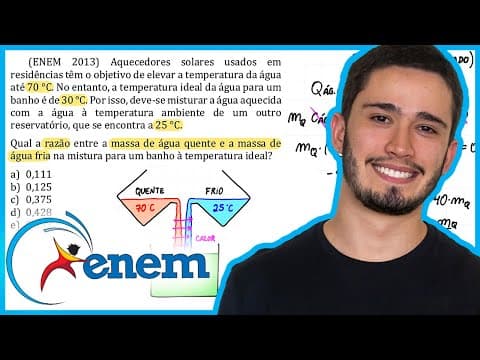 Thumbnail da aula: ENEM 2013 - Aquecedores solares usados em residências têm o objetivo de elevar a temperatura da água