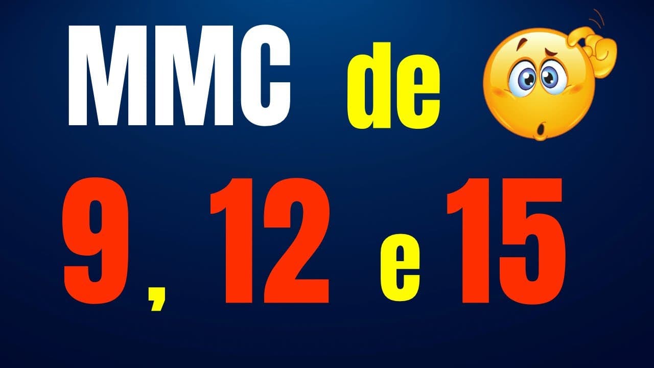 Thumbnail: 🤔 APRENDA MMC AGORA!! MMC DE 9, 12 e 15!!