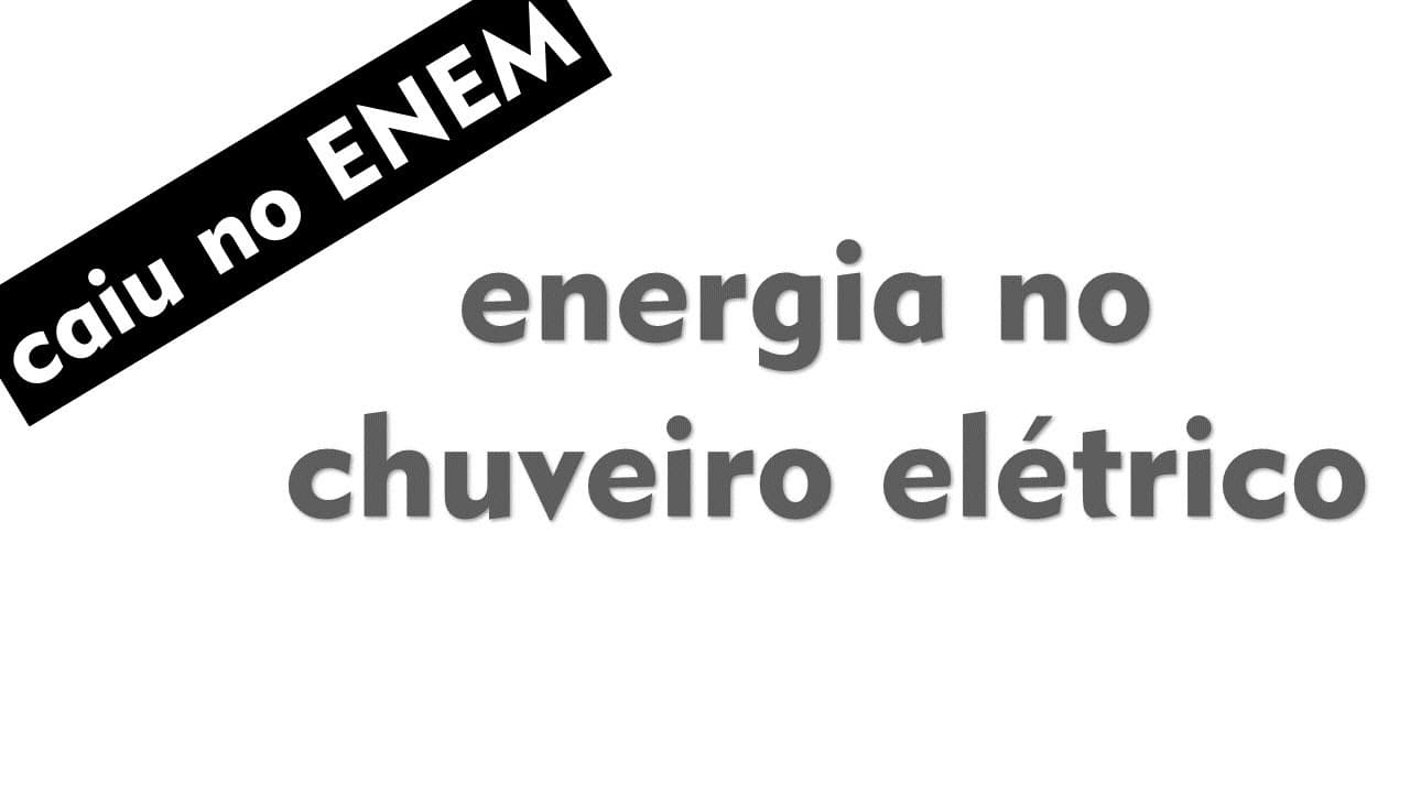 Thumbnail: Física no ENEM - Transformações de energia num chuveiro elétrico