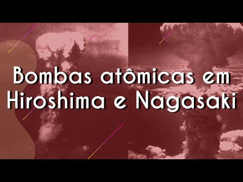 Thumbnail da aula: Bomba de Hiroshima e Nagasaki - Brasil Escola