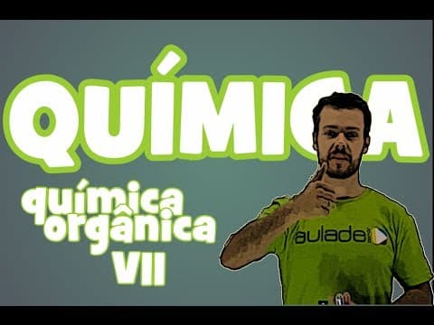 Thumbnail da aula: Química - Aula 8: Química Orgânica - Aldeídos