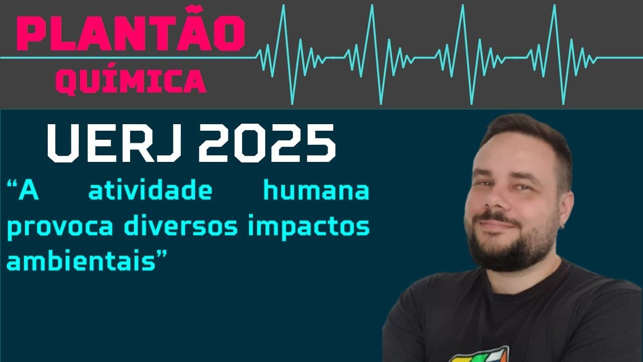 Thumbnail: BIOLOGIA UERJ 2025 - A atividade humana provoca diversos impactos ambientais, dentre eles a redução