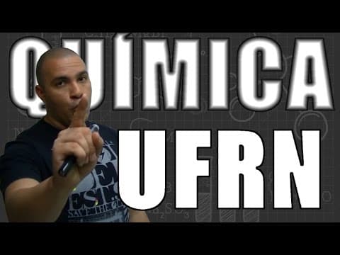 Thumbnail da aula: [Questão Comentada] - UFRN - Tema: CONCENTRAÇÃO MOL/L (MOLARIDADE)