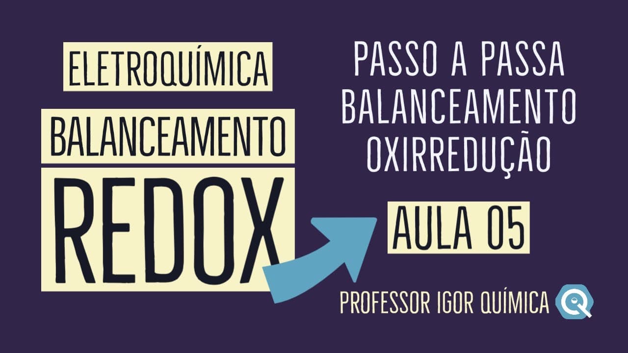 Thumbnail: Balanceamento Redox | Eletroquímica | Aula 05