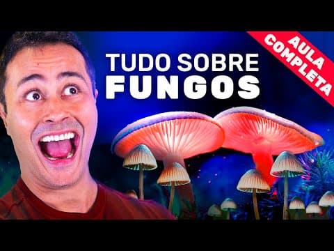 Thumbnail da aula: REINO FUNGI: Tudo sobre FUNGOS pra você detonar na prova