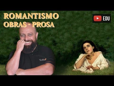 Thumbnail da aula: Obras literárias da prosa romântica [Prof. Noslen]