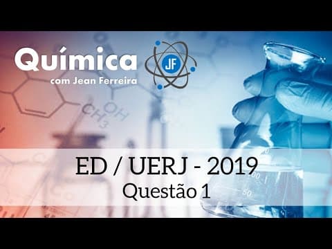 Thumbnail da aula: ED Química UERJ - 2019 / Q1: tabela periódica, distribuição eletrônica e ligações químicas.