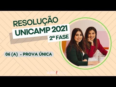 Thumbnail da aula: Resolução UNICAMP 2021 (2ª fase) - Autoria Linguagem - Questão 06 (A) | Linguagens, prova única