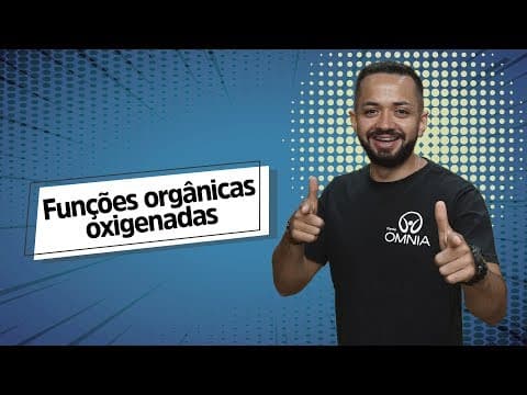 Thumbnail da aula: Funções orgânicas oxigenadas - Brasil Escola
