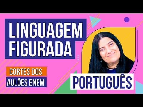 Thumbnail da aula: LINGUAGEM FIGURADA: denotação e conotação | Cortes dos Aulões do Enem | Português | Mercedes