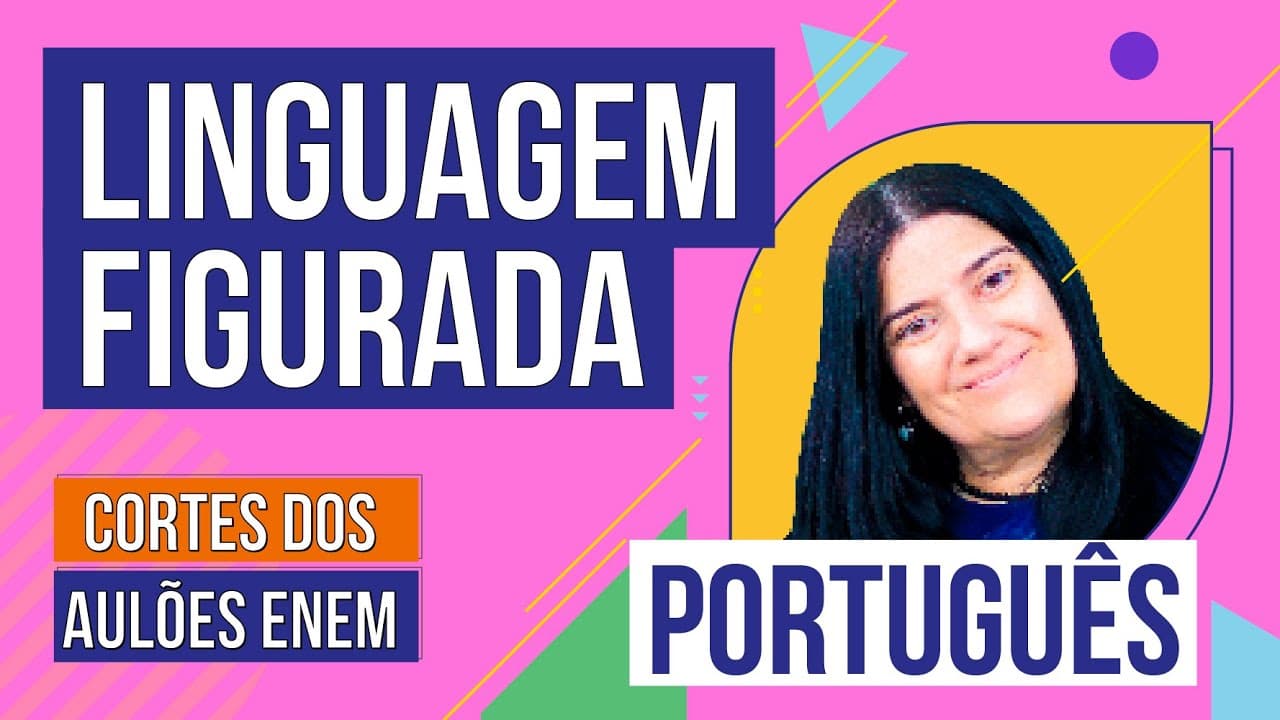 Thumbnail: LINGUAGEM FIGURADA: denotação e conotação | Cortes dos Aulões do Enem | Português | Mercedes