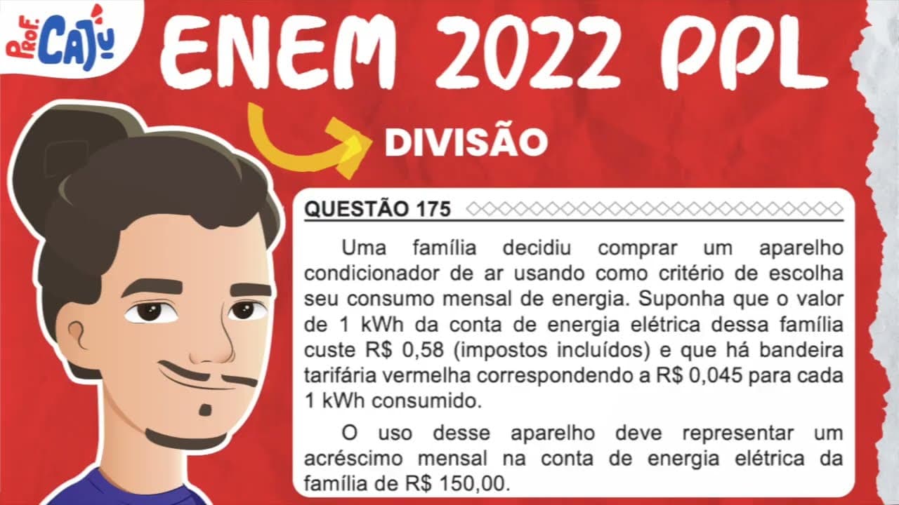 Thumbnail: [ENEM 2022 PPL] 175 📘 DIVISÃO Uma família decidiu comprar um aparelho condicionador de ar usando