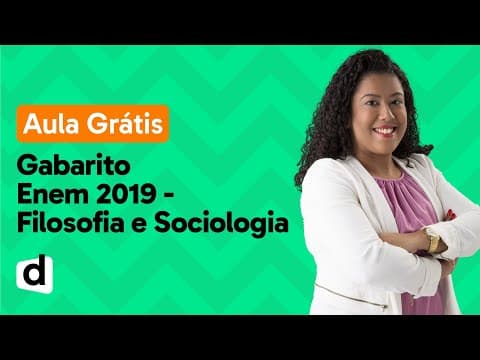 Thumbnail da aula: GABARITO ENEM 2019 AO VIVO | FILOSOFIA E SOCIOLOGIA | DESCOMPLICA