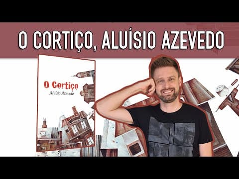 Thumbnail da aula: O CORTIÇO - ALUÍSIO AZEVEDO | Resumo de obras