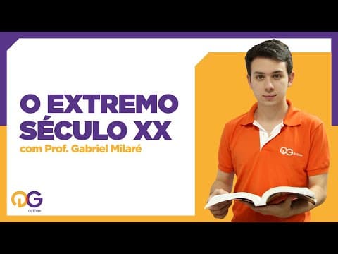 Thumbnail da aula: O Extremo Século XX - História com o Prof. Gabriel Milaré