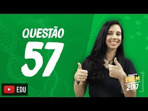 Thumbnail da aula: Enem 2016 - Ciências da Natureza | Questão 57 (Caderno Branco)