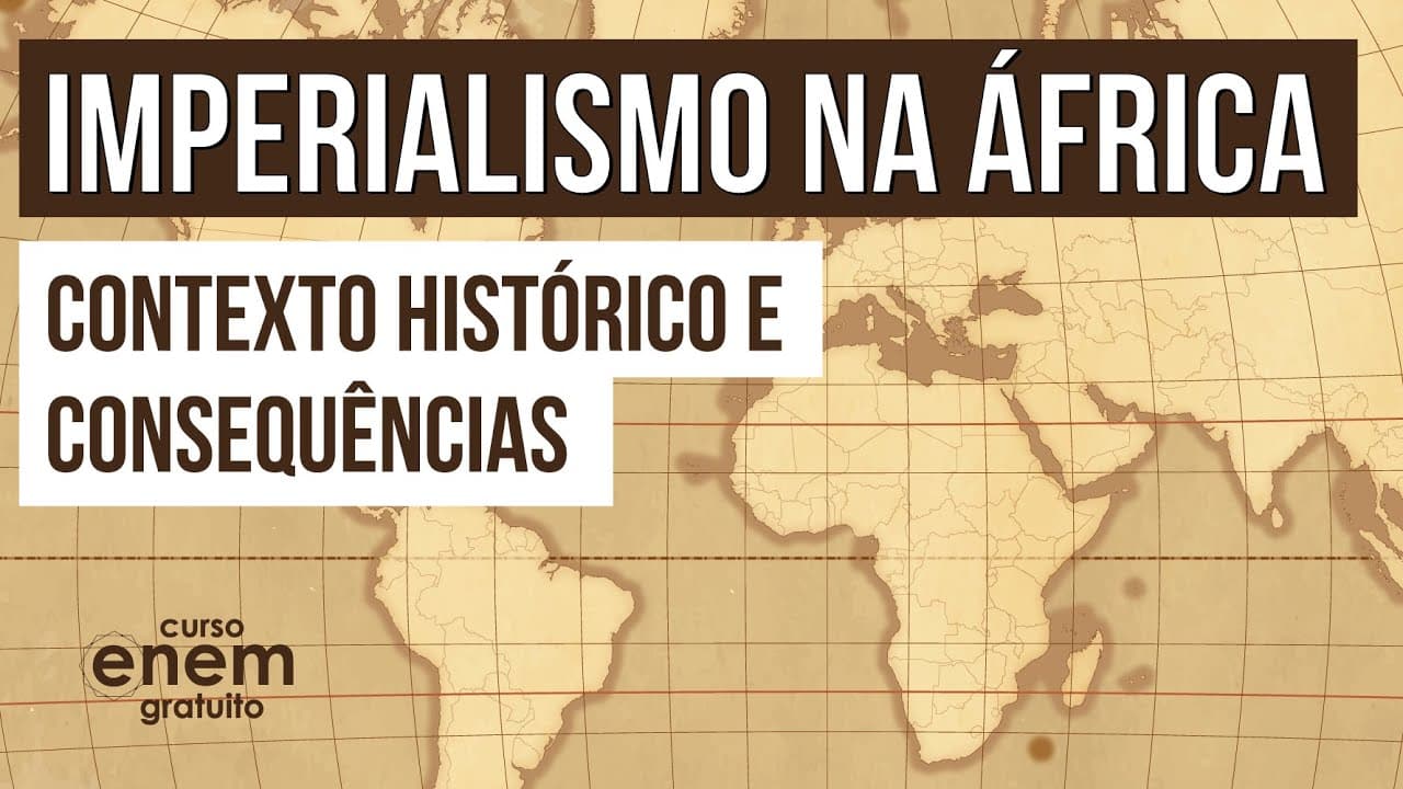 Thumbnail: IMPERIALISMO NA ÁFRICA: contexto histórico e consequências | História para o Enem | Mariane Martins