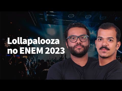Thumbnail da aula: Lollapalooza e o trabalho escravo | ProEnem