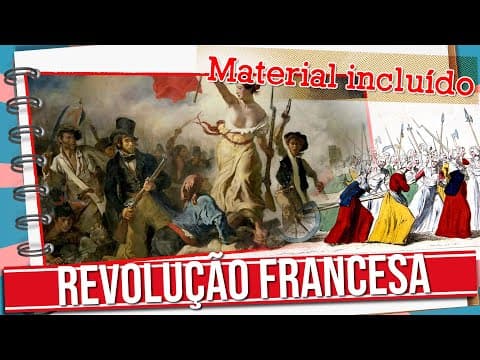 Thumbnail da aula: TUDO O QUE VOCÊ PRECISA SABER PARA ENTENDER A REVOLUÇÃO FRANCESA