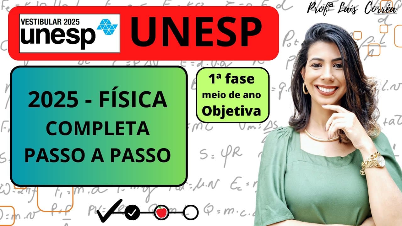 Thumbnail: 🔵 FÍSICA / UNESP 2025 / 1ª  FASE / MEIO DE ANO / COMPLETA / RESOLUÇÃO DE TODAS AS QUESTÕES DE FÍSICA