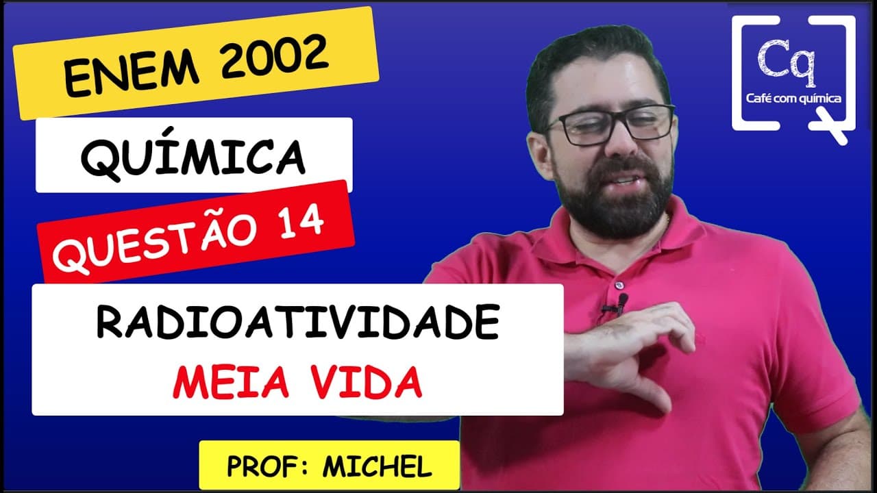 Thumbnail: RADIOATIVIDADE - MEIA VIDA - ENEM 2022