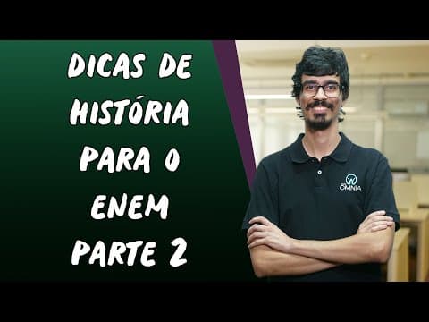 Thumbnail da aula: Dicas de História para o Enem - Parte 2 - Brasil Escola