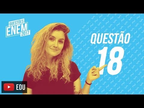 Thumbnail da aula: Enem 2017 - Linguagens | Questão 18 (Caderno Amarelo)
