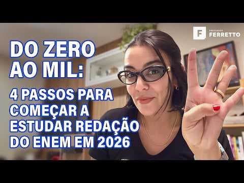 Thumbnail da aula: 4 passos para começar a estudar redação do ENEM em 2026 📝