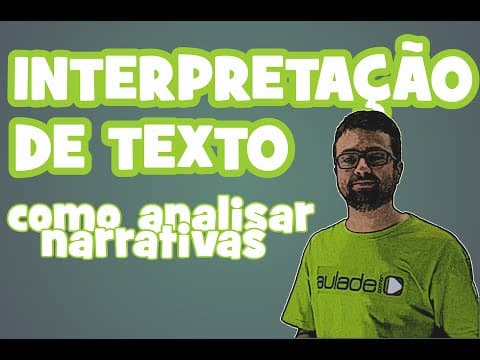 Thumbnail da aula: Interpretação de Textos - Como Analisar Narrativas