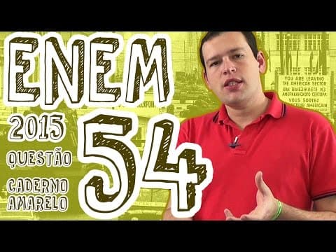 Thumbnail da aula: ENEM 2015 - Questão 54 (Caderno Amarelo)