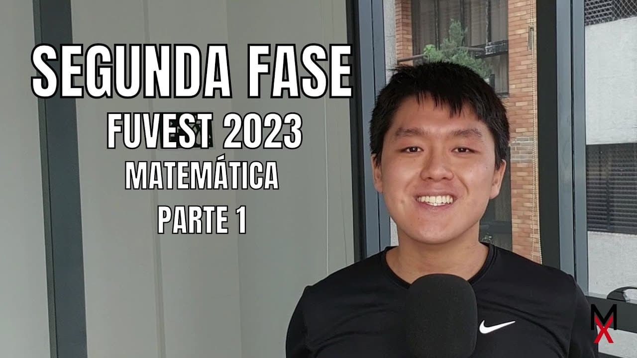 Thumbnail: CORREÇÃO DA SEGUNDA FASE DA FUVEST 2023 MATEMÁTICA | Gabarito completo - Parte 1