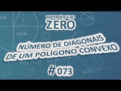 Thumbnail da aula: Matemática do Zero | Número de diagonais de um polígono convexo - Brasil Escola