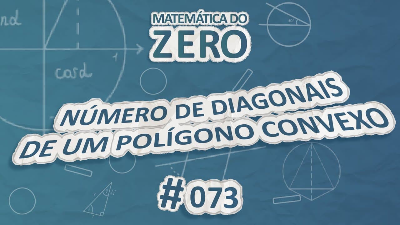 Thumbnail: Matemática do Zero | Número de diagonais de um polígono convexo - Brasil Escola