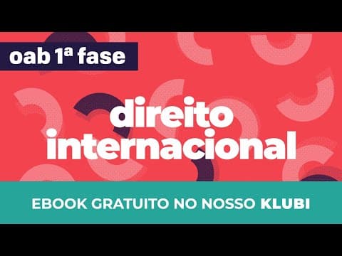 Thumbnail da aula: Direito Internacional | OAB - Introdução e Fontes | CURSO GRATUITO COMPLETO